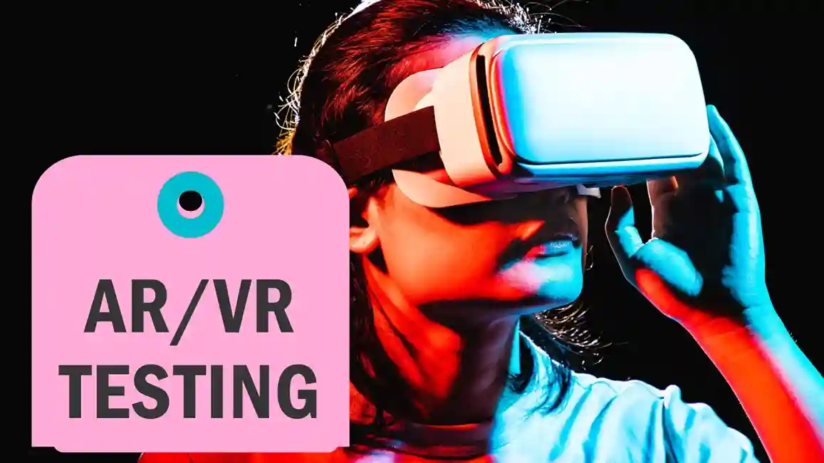 Innovations in AR/VR Testing Methodologies